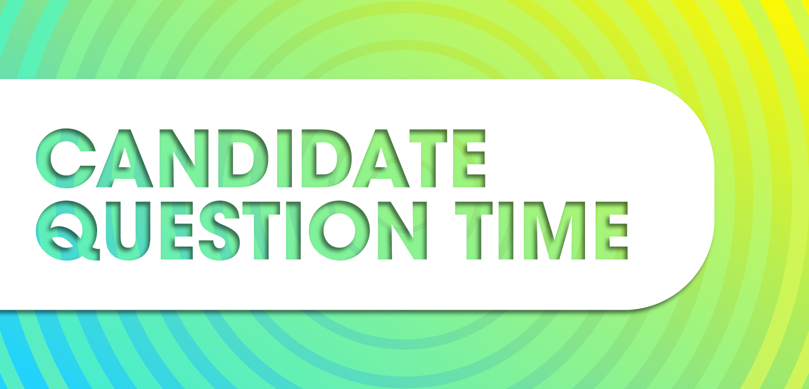 Candidate Question Time